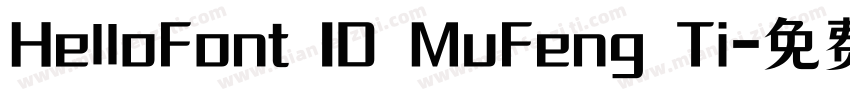 HelloFont ID MuFeng Ti字体转换